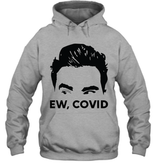 Official David Rose Ew C-ovid Adult Hoodie Sweatshirt Adult Hoodie Sweatshirt - VeigarTee