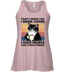 That's What I Do I Drink Coffee I Hate People  Cat Coffee Womens Racerback Tank Top Womens Racerback Tank Top - VeigarTee