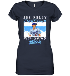 Joe Kelly Fight Club Nice Swing Bitch Dogers Baseball Club Womens V-Neck T-Shirt