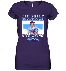 Joe Kelly Fight Club Nice Swing Bitch Dogers Baseball Club Womens V-Neck T-Shirt Womens V-Neck T-Shirt - VeigarTee