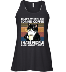 Cat  That's What I Do I Drink Coffee I Hate People Womens Racerback Tank Top Womens Racerback Tank Top - VeigarTee