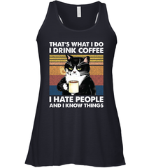 Cat  That's What I Do I Drink Coffee I Hate People Womens Racerback Tank Top Womens Racerback Tank Top - VeigarTee