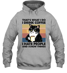 That's What I Do I Drink Coffee I Hate People  Cat Coffee Adult Hoodie Sweatshirt Adult Hoodie Sweatshirt - VeigarTee