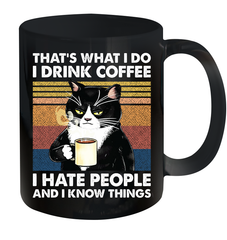 Cat  That's What I Do I Drink Coffee I Hate People Ceramic Mug 11oz Ceramic Mug 11oz - VeigarTee