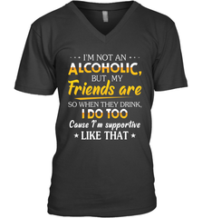 Im Not An Alcoholic But My Friends Are Mens V-Neck T-Shirt Mens V-Neck T-Shirt - VeigarTee