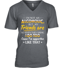 Im Not An Alcoholic But My Friends Are Mens V-Neck T-Shirt Mens V-Neck T-Shirt - VeigarTee
