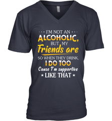 Im Not An Alcoholic But My Friends Are Mens V-Neck T-Shirt Mens V-Neck T-Shirt - VeigarTee
