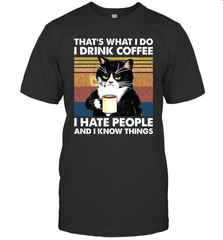 Cat  That's What I Do I Drink Coffee I Hate People Mens T-Shirt Mens T-Shirt - VeigarTee