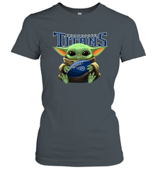 Baby Yoda Loves The Tennessee Titans Star Wars Baby Yoda Hugs Titans NFL Womens T-Shirt Womens T-Shirt - VeigarTee