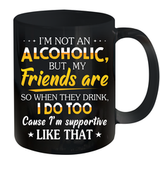 Im Not An Alcoholic But My Friends Are Ceramic Mug 11oz Ceramic Mug 11oz - VeigarTee