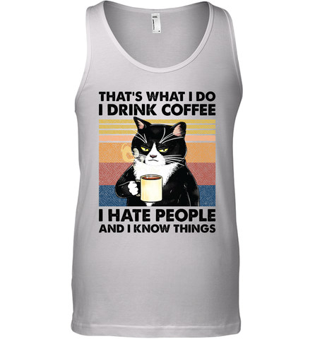 That's What I Do I Drink Coffee I Hate People  Cat Coffee Mens Tank Top Mens Tank Top / White / XS Mens Tank Top - VeigarTee
