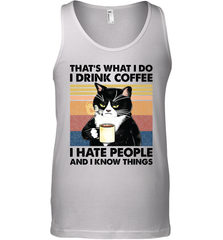 That's What I Do I Drink Coffee I Hate People  Cat Coffee Mens Tank Top Mens Tank Top - VeigarTee