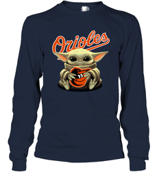 Baby Yoda Hugs Loves The Baltimore Orioles Baseball Adult Long Sleeve T-Shirt