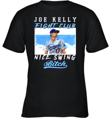 Joe Kelly Fight Club Nice Swing Bitch Dogers Baseball Club Youth T-Shirt Youth T-Shirt - VeigarTee