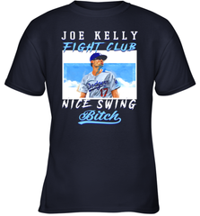Joe Kelly Fight Club Nice Swing Bitch Dogers Baseball Club Youth T-Shirt Youth T-Shirt - VeigarTee