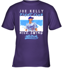 Joe Kelly Fight Club Nice Swing Bitch Dogers Baseball Club Youth T-Shirt Youth T-Shirt - VeigarTee