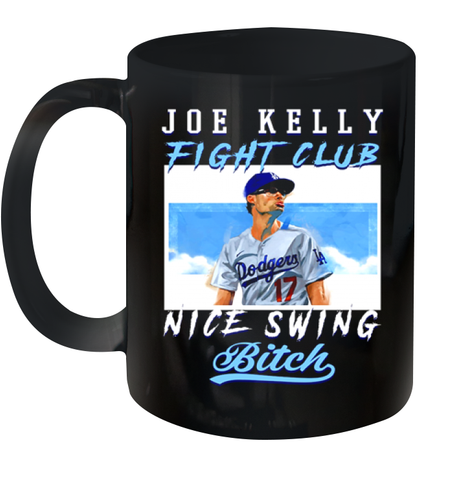 Joe Kelly Fight Club Nice Swing Bitch Dogers Baseball Club Ceramic Mug 11oz