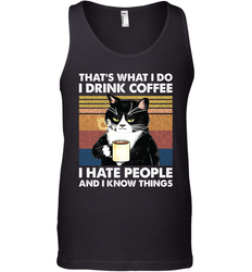 Cat  That's What I Do I Drink Coffee I Hate People Mens Tank Top