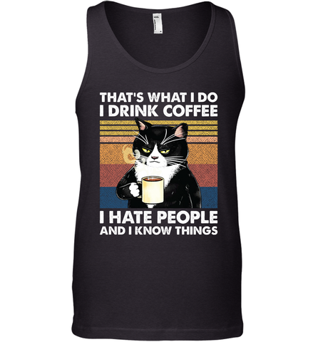 Cat  That's What I Do I Drink Coffee I Hate People Mens Tank Top Mens Tank Top / Black / XS Mens Tank Top - VeigarTee