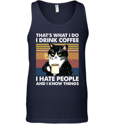 Cat  That's What I Do I Drink Coffee I Hate People Mens Tank Top