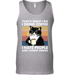 Cat  That's What I Do I Drink Coffee I Hate People Mens Tank Top Mens Tank Top - VeigarTee
