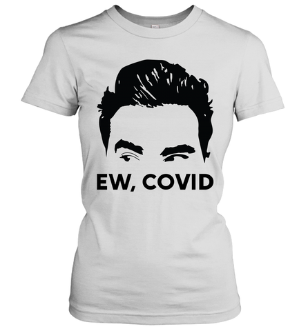 Official David Rose Ew C-ovid Womens T-Shirt Womens T-Shirt / White / XS Womens T-Shirt - VeigarTee