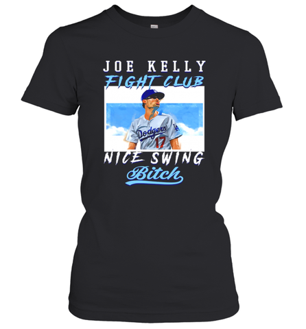 Joe Kelly Fight Club Nice Swing Bitch Dogers Baseball Club Womens T-Shirt