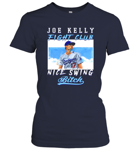 Joe Kelly Fight Club Nice Swing Bitch Dogers Baseball Club Womens T-Shirt
