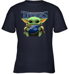 Baby Yoda Loves The Tennessee Titans Star Wars Baby Yoda Hugs Titans NFL Youth T-Shirt