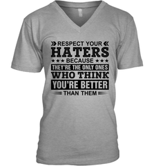Respect Your Haters Because They Are The Only Ones Mens V-Neck T-Shirt Mens V-Neck T-Shirt - VeigarTee