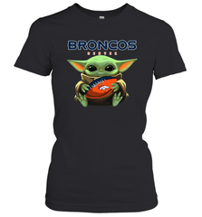 Baby Yoda Loves The Denver Broncos Star Wars Baby Yoda Hugs Broncos NFL Womens T-Shirt Womens T-Shirt - VeigarTee