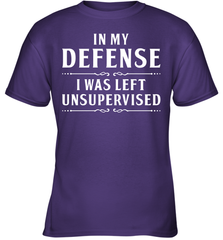 Funny In My Defense I Was Left Unsupervised Youth T-Shirt Youth T-Shirt - VeigarTee