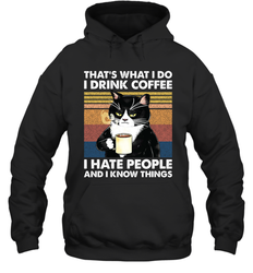 Cat  That's What I Do I Drink Coffee I Hate People Adult Hoodie Sweatshirt