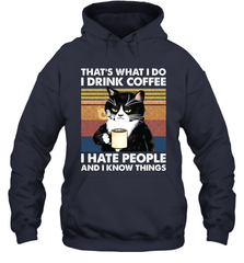 Cat  That's What I Do I Drink Coffee I Hate People Adult Hoodie Sweatshirt Adult Hoodie Sweatshirt - VeigarTee
