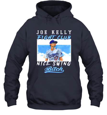 Joe Kelly Fight Club Nice Swing Bitch Dogers Baseball Club Adult Hoodie Sweatshirt