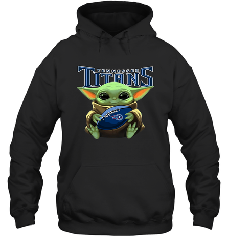 Baby Yoda Loves The Tennessee Titans Star Wars Baby Yoda Hugs Titans NFL Adult Hoodie Sweatshirt