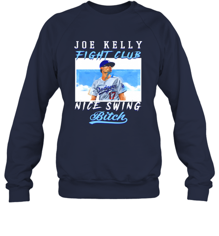 Joe Kelly Fight Club Nice Swing Bitch Dogers Baseball Club Adult Sweatshirt