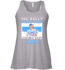 Joe Kelly Fight Club Nice Swing Bitch Dogers Baseball Club Womens Racerback Tank Top Womens Racerback Tank Top - VeigarTee