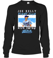 Joe Kelly Fight Club Nice Swing Bitch Dogers Baseball Club Adult Long Sleeve T-Shirt Adult Long Sleeve T-Shirt - VeigarTee
