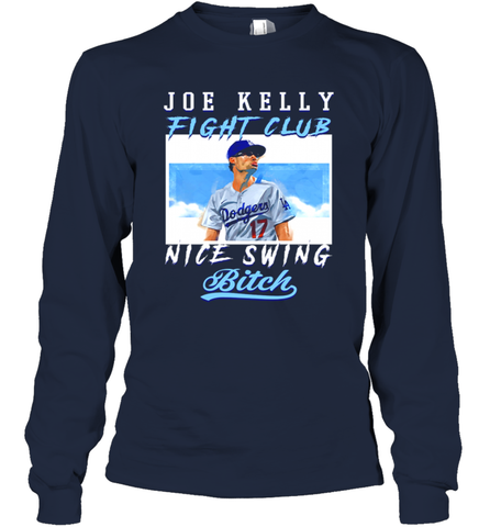 Joe Kelly Fight Club Nice Swing Bitch Dogers Baseball Club Adult Long Sleeve T-Shirt