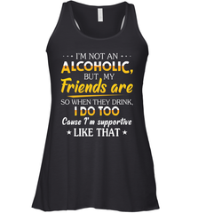 Im Not An Alcoholic But My Friends Are Womens Racerback Tank Top Womens Racerback Tank Top - VeigarTee
