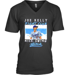Joe Kelly Fight Club Nice Swing Bitch Dogers Baseball Club Mens V-Neck T-Shirt