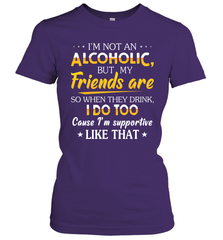 Im Not An Alcoholic But My Friends Are Womens T-Shirt Womens T-Shirt - VeigarTee