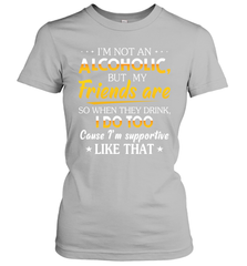 Im Not An Alcoholic But My Friends Are Womens T-Shirt Womens T-Shirt - VeigarTee