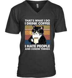 Cat  That's What I Do I Drink Coffee I Hate People Mens V-Neck T-Shirt