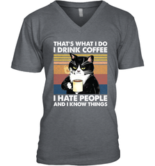 Cat  That's What I Do I Drink Coffee I Hate People Mens V-Neck T-Shirt Mens V-Neck T-Shirt - VeigarTee