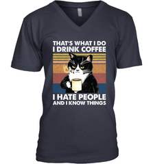Cat  That's What I Do I Drink Coffee I Hate People Mens V-Neck T-Shirt Mens V-Neck T-Shirt - VeigarTee