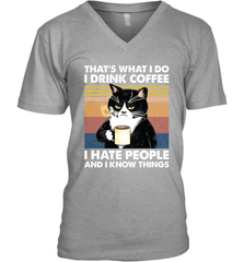 Cat  That's What I Do I Drink Coffee I Hate People Mens V-Neck T-Shirt Mens V-Neck T-Shirt - VeigarTee