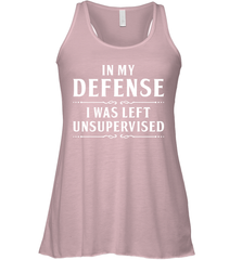 Funny In My Defense I Was Left Unsupervised Womens Racerback Tank Top Womens Racerback Tank Top - VeigarTee