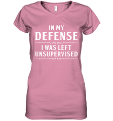 Funny In My Defense I Was Left Unsupervised Womens V-Neck T-Shirt Womens V-Neck T-Shirt - VeigarTee